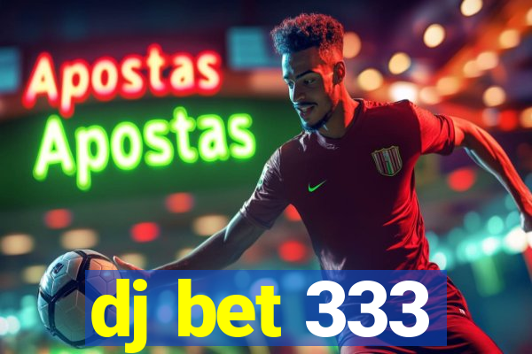 dj bet 333